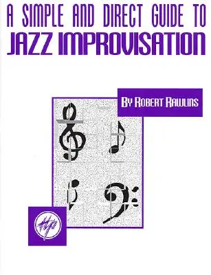 Guía sencilla y directa para la improvisación de jazz - A Simple and Direct Guide to Jazz Improvisation