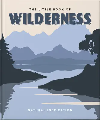 El pequeño libro de la naturaleza - The Little Book of Wilderness