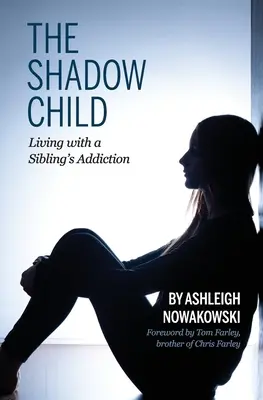 El niño en la sombra: Vivir con la adicción de un hermano - The Shadow Child: Living With a Sibling's Addiction