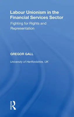 Sindicalismo en el sector de los servicios financieros: La lucha por los derechos y la representación - Labour Unionism in the Financial Services Sector: Fighting for Rights and Representation