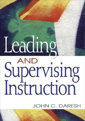 Cómo dirigir y supervisar la enseñanza - Leading and Supervising Instruction