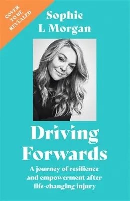 Driving Forwards: Un viaje de resiliencia y empoderamiento tras una lesión que cambió mi vida - Driving Forwards: A Journey of Resilience and Empowerment After Life-Changing Injury