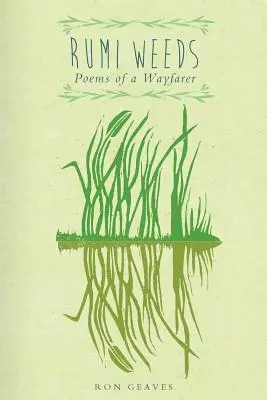 Rumi Weeds: Poemas de un caminante - Rumi Weeds: Poems of a wayfarer