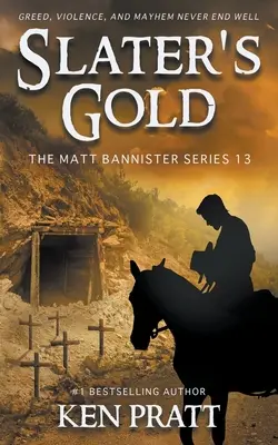 El oro de Slater: Una novela cristiana del Oeste - Slater's Gold: A Christian Western Novel