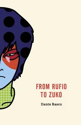 De Rufio a Zuko: Edición Nación del Fuego - From Rufio to Zuko: Fire Nation Edition