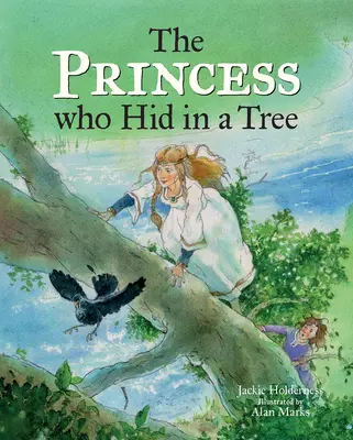 La princesa que se escondió en un árbol Un cuento anglosajón - The Princess Who Hid in a Tree: An Anglo-Saxon Story