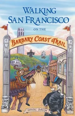 Recorriendo San Francisco por la Costa Berberisca - Walking San Francisco on the Barbary Coast Trail