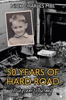 50 años de duro camino - El viaje de un vagabundo - 50 Years of Hard Road - A Vagrant's Journey