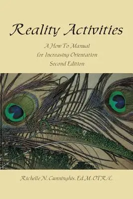 Actividades de realidad: Un Manual de Cómo Aumentar la Orientación - Reality Activities: A How to Manual for Increasing Orientation