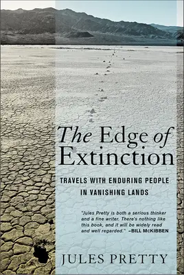 Al borde de la extinción: Viajes con gentes perdurables en tierras en vías de desaparición - The Edge of Extinction: Travels with Enduring People in Vanishing Lands