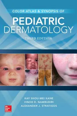 Atlas en color y sinopsis de dermatología pediátrica, tercera edición - Color Atlas & Synopsis of Pediatric Dermatology, Third Edition