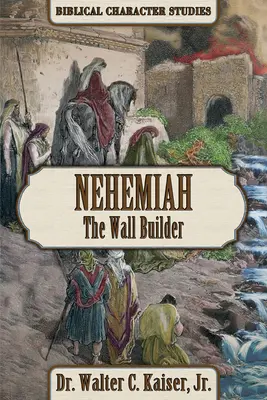 Nehemías: El constructor de murallas - Nehemiah: The Wall Builder