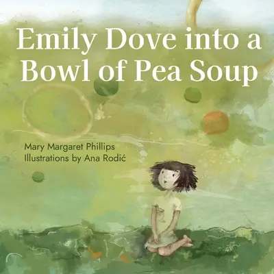 Emily Dove en un tazón de sopa de guisantes - Emily Dove Into a Bowl of Pea Soup