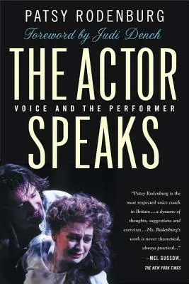 El actor habla: La voz y el intérprete - The Actor Speaks: Voice and the Performer