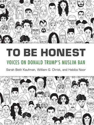 Para ser honestos: voces sobre la prohibición musulmana de Donald Trump - To Be Honest: Voices on Donald Trump's Muslim Ban