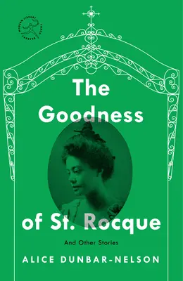 La bondad de San Roque: Y otras historias - The Goodness of St. Rocque: And Other Stories