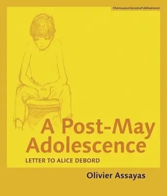 Una adolescencia post-mayo: Carta a Alice Debord - A Post-May Adolescence: Letter to Alice Debord