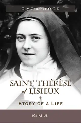 Santa Teresa de Lisieux: Historia de una vida - Saint Thrse of Lisieux: Story of a Life