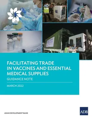 Facilitar el comercio de vacunas y suministros médicos esenciales: Nota orientativa - Facilitating Trade in Vaccines and Essential Medical Supplies: Guidance Note