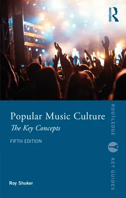 Cultura musical popular: Los conceptos clave - Popular Music Culture: The Key Concepts