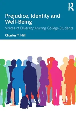 Prejuicios, identidad y bienestar: Voces de la diversidad entre estudiantes universitarios - Prejudice, Identity and Well-Being: Voices of Diversity Among College Students