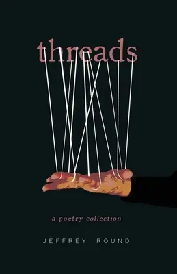 Hilos: Colección de poesía - Threads: A Poetry Collection