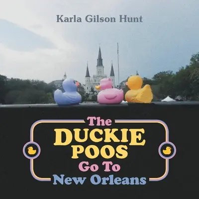 Los Duckie Poos van a Nueva Orleans - The Duckie Poos Go to New Orleans