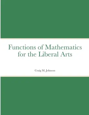 Funciones de las matemáticas para las artes liberales - Functions of Mathematics for the Liberal Arts