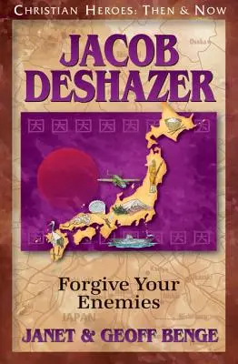 Jacob Deshazer Perdona a tus enemigos - Jacob Deshazer: Forgive Your Enemies