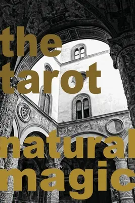 El Tarot: Magia natural - The Tarot: Natural Magic