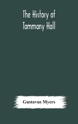 La historia de Tammany Hall - The history of Tammany Hall