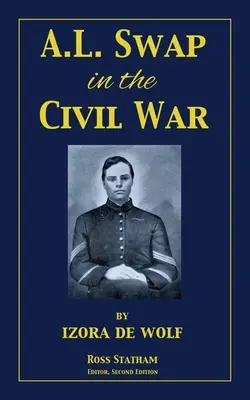 A.L. Swap en la Guerra Civil - A.L. Swap in the Civil War