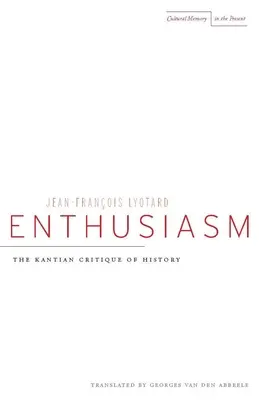 Entusiasmo: La Crítica Kantiana de la Historia - Enthusiasm: The Kantian Critique of History