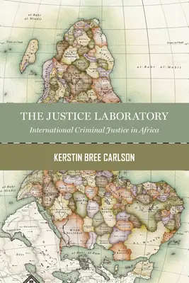 El laboratorio de la justicia: Derecho internacional en África - The Justice Laboratory: International Law in Africa