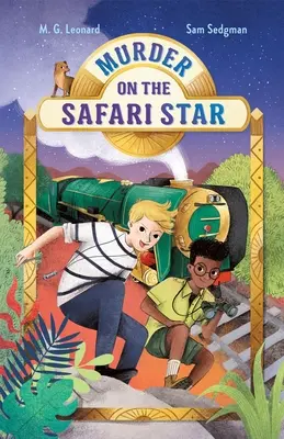 Asesinato en el Safari Star: Aventuras en tren nº 3 - Murder on the Safari Star: Adventures on Trains #3