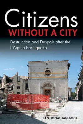 Ciudadanos sin ciudad: Destrucción y desesperación tras el terremoto de l'Aquila - Citizens Without a City: Destruction and Despair After the l'Aquila Earthquake