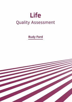 La vida: Evaluación de la calidad - Life: Quality Assessment