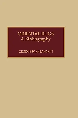 Alfombras orientales: Bibliografía - Oriental Rugs: A Bibliography