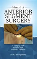 Manual de cirugía del segmento anterior - Manual of Anterior Segment Surgery