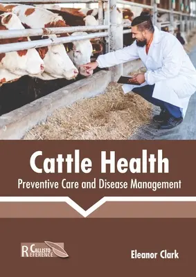 Sanidad ganadera: Cuidados preventivos y gestión de enfermedades - Cattle Health: Preventive Care and Disease Management