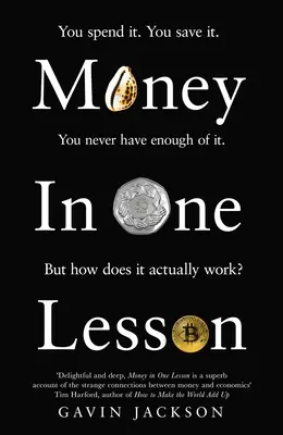 El dinero en una lección: cómo funciona y por qué - Money in One Lesson: How It Works and Why