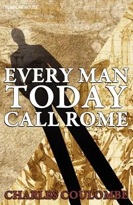 El hombre de hoy llama a Roma - Everyman Today Call Rome