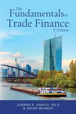 Fundamentos de las finanzas comerciales, 3ª edición - The Fundamentals of Trade Finance, 3rd Edition