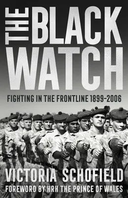 La Guardia Negra: Luchando en primera línea 1899-2006 - The Black Watch: Fighting in the Frontline 1899-2006