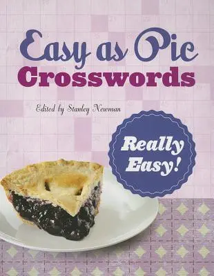 Crucigramas Easy as Pie: ¡Realmente Fácil! 72 rompecabezas relajantes - Easy as Pie Crosswords: Really Easy!: 72 Relaxing Puzzles