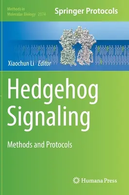 Señalización Hedgehog: Métodos y protocolos - Hedgehog Signaling: Methods and Protocols