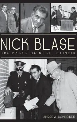 Nick Blase El Príncipe de Niles, Illinois - Nick Blase: The Prince of Niles, Illinois