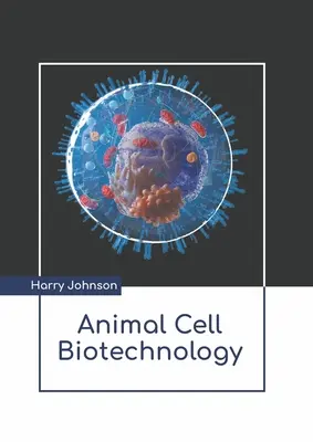 Biotecnología celular animal - Animal Cell Biotechnology