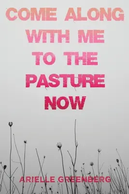 Ven conmigo al pasto ahora - Come Along With Me to the Pasture Now