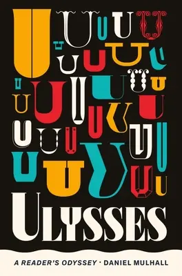 Ulises: Odisea de un lector - Ulysses: A Reader's Odyssey